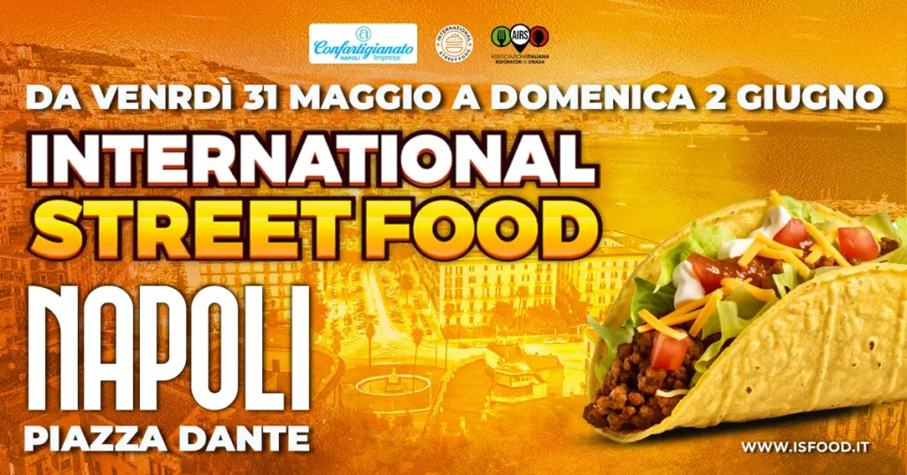 31 maggio, prende il via il Festival dello Street Food a Napoli: tre giorni di cibo e artigianato